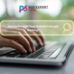 How to Recover Your Website's Google Ranking
